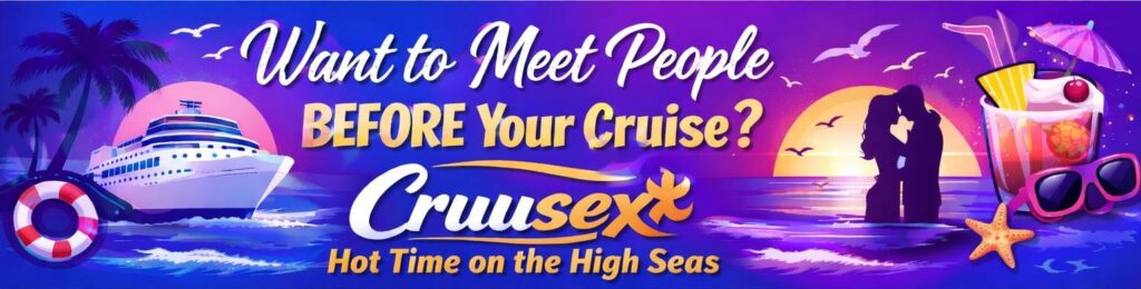 Cruusex - Hookup with Folks Before You Cruise